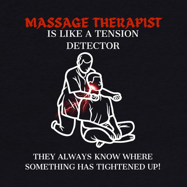 Massage Therapist Is Like a Tension Detector Therapy Masseuse Therapist Gifts by Positive Designer